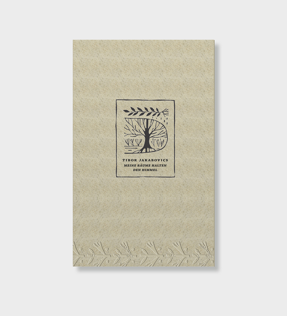 Tibor Jakabovics: Meine Bäume halten den Himmel