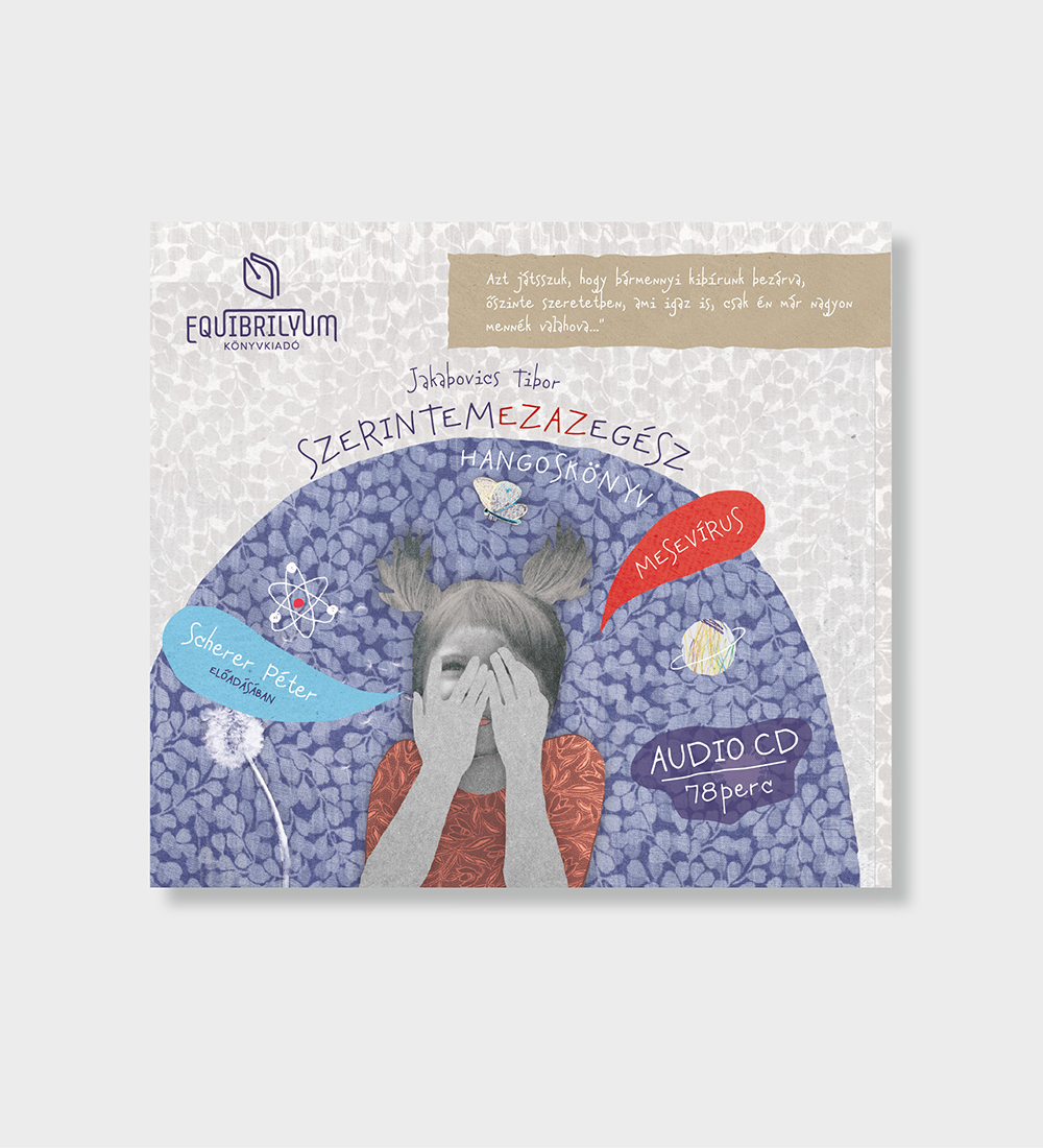Jakabovics Tibor-Scherer Péter: Szerintemezazegész – hangoskönyv